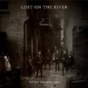 NEW BASEMENT TAPES, THE - LOST ON THE RIVER