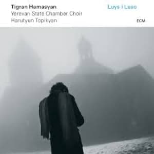 HAMASYAN, TIGRAN - LUYS I LUSO