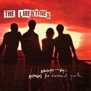LIBERTINES - ANTHEMS FOR THE DOOMED YOUTH