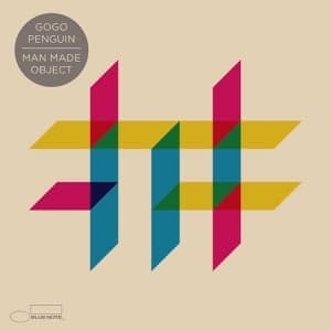 GOGO PENGUIN - MAN MADE OBJECT