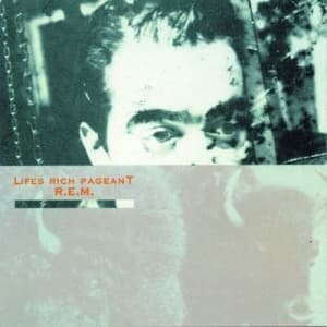 REM - LIFES RICH PAGEANT