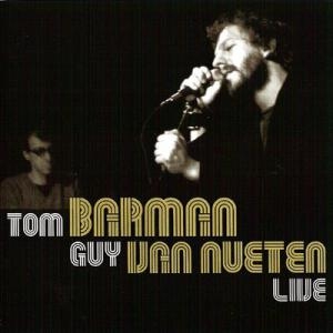 BARMAN, TOM/NUETEN, GUY VAN - LIVE