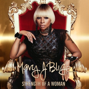 BLIGE, MARY J. - STRENGTH OF A WOMAN