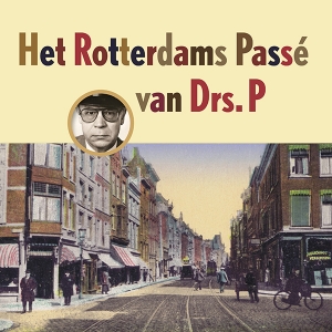 DRS.P - HET ROTTERDAMS PASSE VAN DRS. P