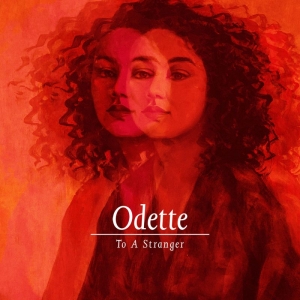 ODETTE - TO A STRANGER