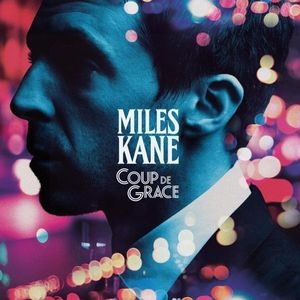 KANE, MILES - COUP DE GRACE