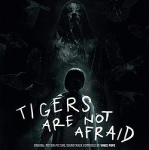 POPE, VINCE - TIGERS ARE NOT AFRAID O.S.T.