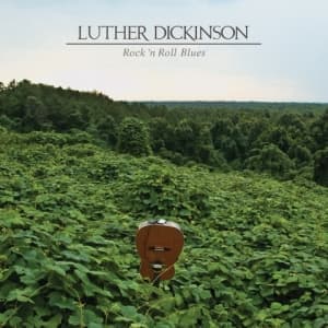 DICKINSON, LUTHER - ROCK 'N ROLL BLUES