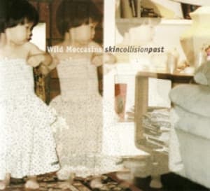 WILD MOCCASINS - SKIN COLLISION PAST