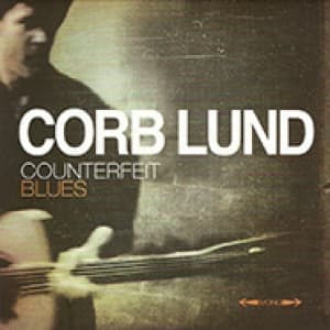 LUND, CORB - COUNTERFEIT BLUES