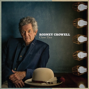 CROWELL, RODNEY - CLOSE TIES