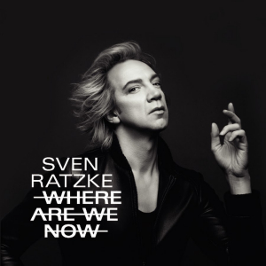 RATZKE, SVEN - WHERE ARE WE NOW