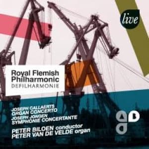 ROYAL FLEMISH PHILHARMONIC, PETER VAN DE VELDE, THE - FRANCK, CALLAERTS, JONGEN: WORKS FOR ORGAN AND ORC
