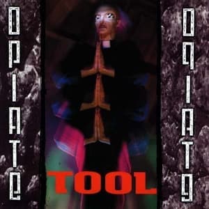 TOOL - OPIATE