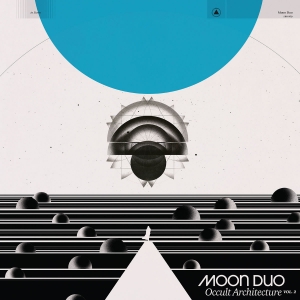 MOON DUO - OCCULT ARCHITECTURE VOL. 2