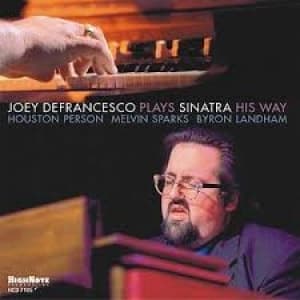 DEFRANCESCO, JOEY - PLAYS SINATRA HIS WAY
