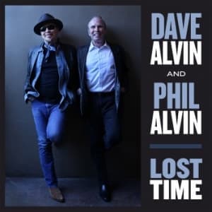 ALVIN, DAVE & PHIL ALVIN - LOST TIME