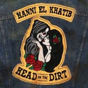 EL KHATIB, HANNI - HEAD IN THE DIRT