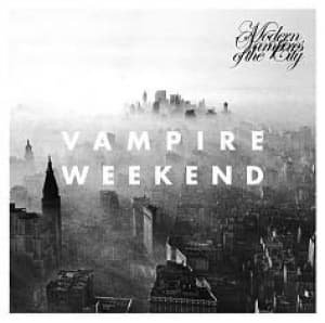 VAMPIRE WEEKEND - MODERN VAMPIRES OF THE CITY