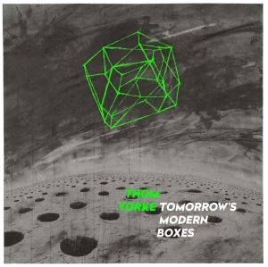 YORKE, THOM - TOMORROW'S MODERN BOXES