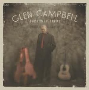 CAMPBELL, GLEN - GHOST ON THE CANVAS