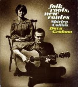 COLLINS, SHIRLEY -& DAVY GRAHAM- - FOLK ROOTS, NEW ROUTES