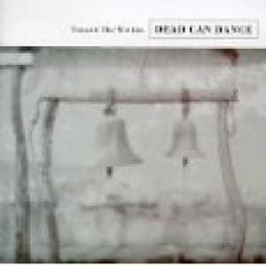 DEAD CAN DANCE - TOWARD THE WITHIN