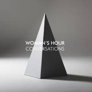 WOMAN S HOUR - CONVERSATIONS (WHITE)