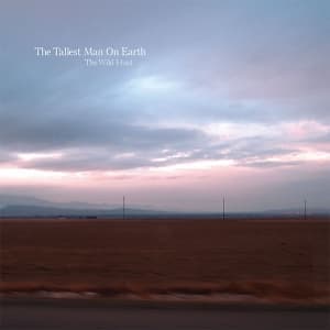 TALLEST MAN ON EARTH - THE WILD HUNT
