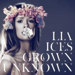 ICES, LIA - GROWN UNKNOWN