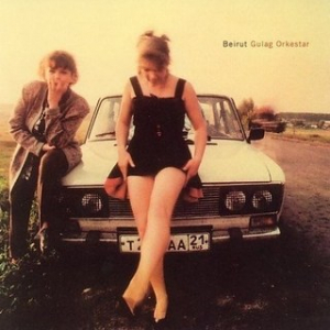 BEIRUT - GULAG ORKESTAR