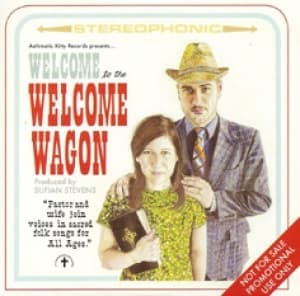 WELCOME WAGON (SUFJAN STEVENS) - WELCOME TO THE WELCOME WAGON