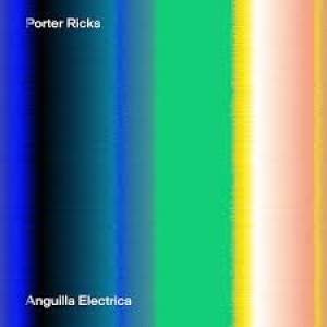 PORTER RICKS - ANGUILLA ELECTRICA