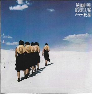 WYE OAK - THE LOUDER I CALL, THE FASTER IT RUN