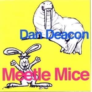 DEACON, DAN - MEETLE MICE