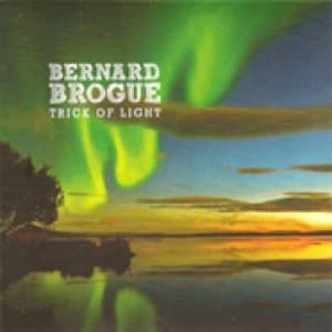 BROGUE, BERNARD - TRICK OF THE LIGHT