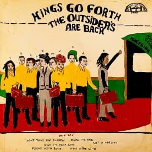 KINGS GO FORTH - OUTSIDERS ARE BACK