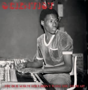SCIENTIST - DUB ALBUM THEY DIDN'T..