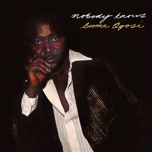 OGOSI, EMMA - NOBODY KNOWS