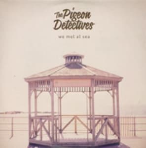 PIGEON DETECTIVES - WE MET AT SEA