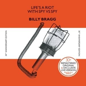 BRAGG, BILLY - LIFE'S A RIOT