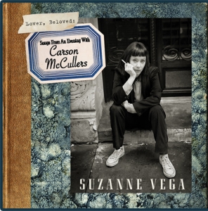 VEGA, SUZANNE - LOVER, BELOVED: SONGS FROM AN EVENING WITH CARSON MCCUL