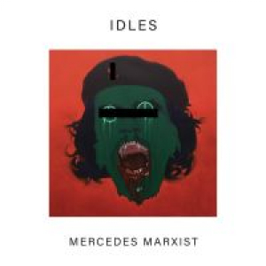 IDLES - MERCEDES MARXIST / I DREAM GUILLOTI