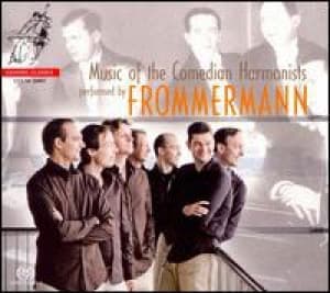 FROMMERMANN - MUSIC OF THE COMEDIAN HARMONISTS