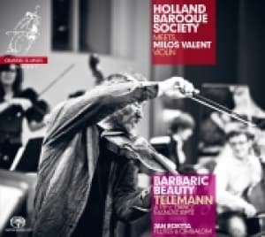 HOLLAND BAROQUE - MILOS VALENT - TELEMANN  BARBARIC BEAUTY & 18TH CE