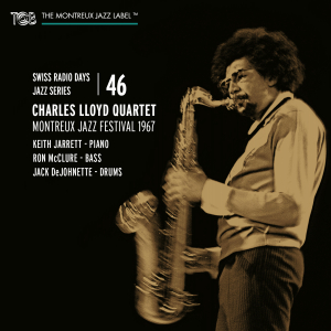 CHARLES LLOYD QUARTET - MONTREUX JAZZ FESTIVAL 1967 - SWISS RADIO DAYS JAZZ SER