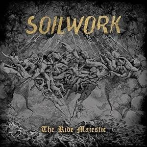 SOILWORK - THE RIDE MAJESTIC