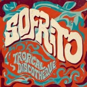 VARIOUS - SOFRITO: TROPICAL DISCOTHEQUE