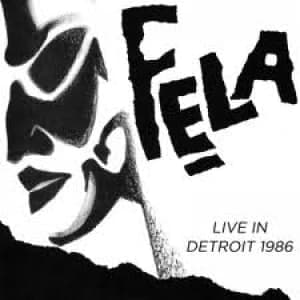 KUTI, FELA - LIVE IN DETROIT 1986