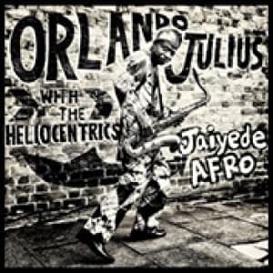 JULIUS, ORLANDO & THE HELIOCENTRICS - JAIYEDE AFRO (LP+CD)